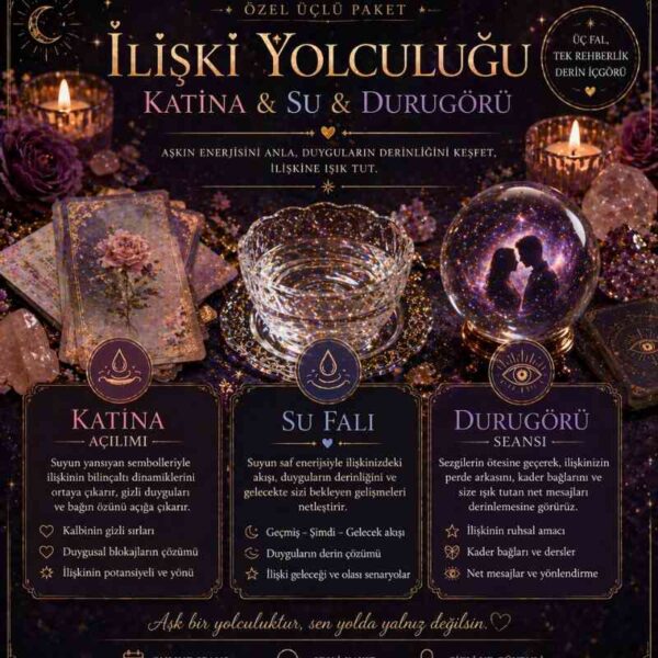 İlişki Yolculuğu (Tarot & Katina & Durugörü)